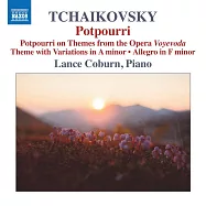 柴可夫斯基:雜響曲 / 蘭斯.科伯恩(鋼琴) (CD)(Tchaikovsky: Potpourri / Lance Coburn(piano))