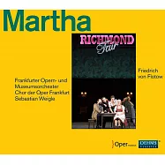弗洛托:《瑪塔》/ 懷格勒(指揮)法蘭克福歌劇院暨博物館交響樂團,法蘭克福歌劇院合唱團,本特松(女高音),瑪吉耶拉(女中音),雷(男低音) (2CD)(Flotow: Martha / Weigle(conductor)Frankfurt Opera and Museum Orchestra,Frankfurt Opera Chorus,Bengtsson(soprano),Magiera(alto),Rea(bass))