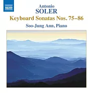 索勒：第75-86號鋼琴奏鳴曲 / 蘇永安(鋼琴) (CD)(Soler: Keyboard Sonatas Nos. 75-86 / Soo-Jung Ann(piano))