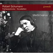 舒曼：幻想曲集、故事曲集 / 馬丁.伊凡諾夫(鋼琴) (CD)(Schumann: Fantasiestucke & Novelletten / Martin Ivanov(piano))