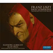 李斯特：浮士德交響曲, S108 / 阿爾布雷希特(管風琴) (CD)(Liszt: A Faust Symphony, S108 / Hansjorg Albrecht(organ))