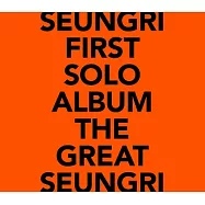 SEUNGRI勝利 / THE GREAT SEUNGRI 【ORANGE版】(CD)