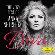 名伶之最 - 涅翠柯精選 + 新歌 / 涅翠柯 / 女高音(The Very Best Of Anna Netrebko - Diva)