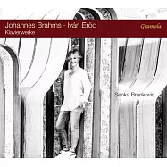 布拉姆斯& 歐洛德-鋼琴全集 / 森卡布蘭克維奇(鋼琴) (CD)(Johannes Brahms & Ivan Erod: Klavierwerke / Senka Brankovic(piano))