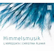 天空的音樂 / 舍恩〈女高音〉雅洛斯基〈假聲男高音〉羅迪.羅德里奎茲〈男高音〉楊德爾〈低男中音〉普魯哈〈西爾伯琴&指揮〉琶音古樂團 (歐洲進口盤)(Himmelsmusik / CHRISTINA PLUHAR – L’ARPEGGIATA / Celine Scheen , Philippe Jaroussky , Jésus Rodil, Dingle Yandell)