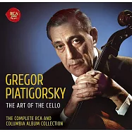 皮亞提果斯基的大提琴藝術─RCA與COLUMBIA唱片公司錄音全集 / 皮亞提果斯基【36CD】(Gregor Piatigorsky - The Art of the Cello - The Complete RCA and Columbia Album Collection / Gregor Piatigorsky)