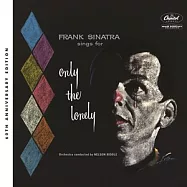 法蘭克辛納屈 / 歌頌寂寞 60周年紀念(2CD)(Frank Sinatra / Sings For Only The Lonely 60th Anniversary Edition 2CD)