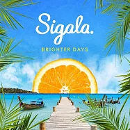 席格拉 / 閃亮的日子 (CD)(Sigala / Brighter Days)