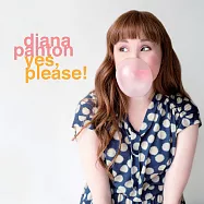 黛安娜潘頓 / 小情歌(新歌+精選) (特別紀念盤)(Diana Panton / Yes, please!)