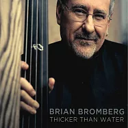 布萊恩•布朗伯格/精彩絕倫(Brian Bromberg/Thicker Than Water)