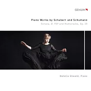 舒伯特及舒曼鋼琴曲集 / 娜塔莉亞愛華德(鋼琴) (CD)(Piano Works by Franz Schubert and Robert Schumann / Natalia Ehwald (piano))