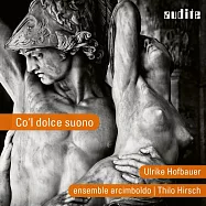 甜蜜的聲音(威尼斯文藝復興音樂) 阿欽博多合奏團 (CD)(ensemble arcimboldo, Ulrike Hofbauer / Co&rsquo;l Dolce Suono)