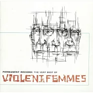 暴力妖姬合唱團 / 精選輯 (黑膠2LP)(Permanent Record: The Very Best of The Violent Femmes)