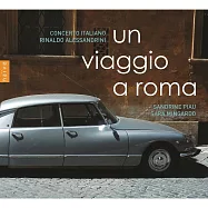 羅馬旅程(巴洛克音樂集) 桑德琳.皮歐 女高音 阿列山德里尼 指揮 / 假聲男高音 義大利合奏團 (CD)