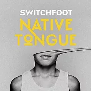 浪行者 / 愛的語言(Switchfoot / Native Tongue)