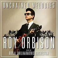 洛伊奧比森 / 奔放的旋律:與皇家愛樂管弦樂團 (CD)(Roy Orbison / Unchained Melodies: Roy Orbison & The Royal Philharmonic Orchestra)