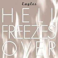 老鷹合唱團 / 永遠不可能的事 25周年紀念全新數位錄音版 (CD)(Eagles / Hell Freezes Over)