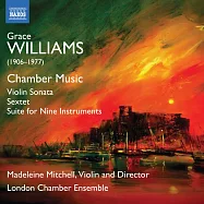 葛莉絲&middot;威廉斯:室內音樂 / 米切爾(小提琴)倫敦室內樂團 (CD)(Grace Williams: Chamber Music / Mitchell(violin)London Chamber Ensemble)