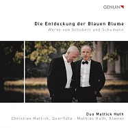 藍色花朵的浮現 / 麥提克(長笛),胡思(鋼琴) (CD)(Die Entdeckung der Blauen Blume / Mattick(flute), Huth(piano))