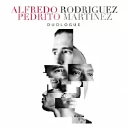 阿爾弗雷多&裴德里多.馬汀尼茲/拉丁爵士二重奏(Alfredo Rodriguez & Pedrito Martinez/Duologue)