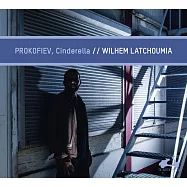 普羅高菲夫: 灰姑娘 威廉.拉卓米亞 鋼琴(Wilhem Latchoumia / Prokofiev: Cinderella)