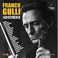 義大利偉大小提琴家Franco Gulli從未曝光的珍貴錄音 (11CD)(The Great Italian Violinist ~ Franco Gulli – reDiscovered (11CD))
