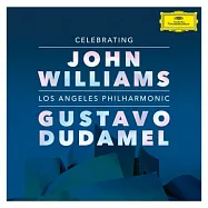 約翰.威廉斯：電影配樂慶典 / 杜達美指揮 / 洛杉磯愛樂 (2CD)(Celebrating John Williams / Gustavo Dudamel, LA Philharmonic (2CD))