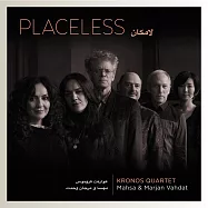 克羅諾斯四重奏&法達特姊妹/美麗新世紀(Kronos Quartet 、Mahsa & Marjan Vahdat/Placeless)