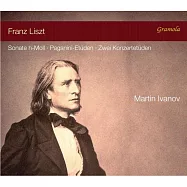 李斯特:鋼琴作品集 / 馬丁·伊凡諾夫(鋼琴) (CD)(Liszt: piano works / Martin Ivanov(piano))