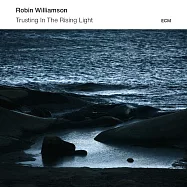 羅賓.威廉姆森 / 倚靠晨光 (CD)(Robin Williamson / Trusting In The Rising Light (CD))