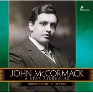 愛爾蘭傳奇男高音麥克柯馬克Odeon錄音全集 (4CD)(John McCormack ~ A Star Ascending / Odeon Recordings (4CD))