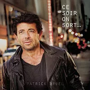 派屈克布乃爾 / 約會在今夜 (CD)(Patrick Bruel / Ce Soir On Sort...)