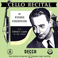 大提琴演奏會 / 傅尼葉(大提琴)、勒許(鋼琴) (180g 黑膠 LP)(Cello Recital / Pierre Fournier (Cello), Ernest Lush (Piano) (180g LP))