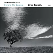 瑪麗亞.法蘭特瑞/奇汗.特古洛 / 超越國界 (CD)(Maria Farantouri / Cihan Türkoğlu / Beyond The Borders (CD))