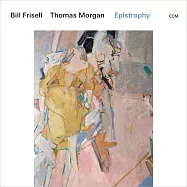 比爾.伏立索/湯瑪斯.摩根 / 回歸正軌 (CD)(Bill Frisell / Thomas Morgan / Epistrophy (CD))