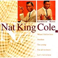 漫波薔薇 - 納京高(Ramblin Rose - Nat King Cole)