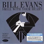 Bill Evans / Smile With Your Heart: The Best of Bill Evans on Resonance (CD)(Bill Evans / Smile With Your Heart: The Best of Bill Evans on Resonance (CD))