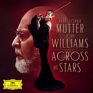 慕特，小提琴 / 穿越星空 – 電影配樂精選 (紙裝版)(Anne-Sophie Mutter – John Williams / Across The Stars (Digi-Pack))