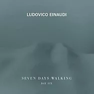 艾奧迪：七日散策〈第六日〉/ 魯多維柯.艾奧迪 / 音樂、演奏(Ludovico Einaudi / Seven Days Walking : Day 6)