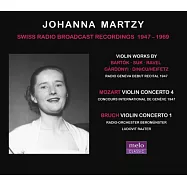 女小提琴家瑪爾茨瑞士廣播錄音 (大師年輕時期的比賽錄音)(Johanna Martzy / Swiss Radio Recordings)