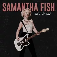 珊曼莎.費許 / 殺死或仁慈 (CD)(Samantha Fish / Kill or Be Kind)