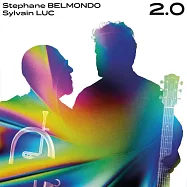 史蒂芬·貝爾蒙多, 席爾維.路 / 2.0版 (CD)(Stephane Belmondo & Sylvain Luc / 2.0)
