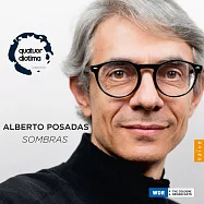 波沙達斯: 暗影 / 莎拉·瑪麗亞·孫 女高音 迪歐提瑪四重奏 卡爾·羅斯曼 低音豎笛 (CD)(Alberto Posadas: Sombras / Quatour Diotima)