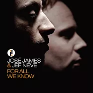 荷西.詹姆斯 & 傑夫.納維 / 不言可喻 (180g LP)(Jose James & Jef Neve / For All We Know (180g LP))
