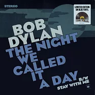 Bob Dylan / The Night We Called It A Day (進口版7吋彩膠唱片)(Bob Dylan / The Night We Called It A Day)