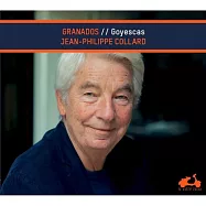 葛拉納多斯: 哥雅畫景(鋼琴組曲) / 尚-菲利普.柯拉德 鋼琴(Granados: Goyescas / Jean-Philippe Collard)