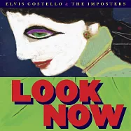 皇帝艾維斯 / 真愛眼神【雙碟葛萊美榮耀典藏版】(2CD)(Elvis Costello & The Imposters / Look Now (2CD))