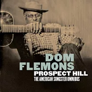 Dom Flemons / Prospect Hill: The American Songster Omnibus (2CD)