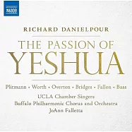 丹尼波爾: 耶書亞的熱情 / 法萊塔 (指揮) / 水牛城愛樂樂團(Richard Danielpour: The Passion of Yeshua / Falletta (conductor) / Buffalo Philharmonic Orchestra)