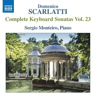 史卡拉第: 完整鍵盤奏鳴曲 Vol. 23 / 塞爾吉奧蒙泰羅 (鋼琴)(Scarlatti: Complete Keyboard Sonatas Vol. 23 / Sergio Monteiro (piano))